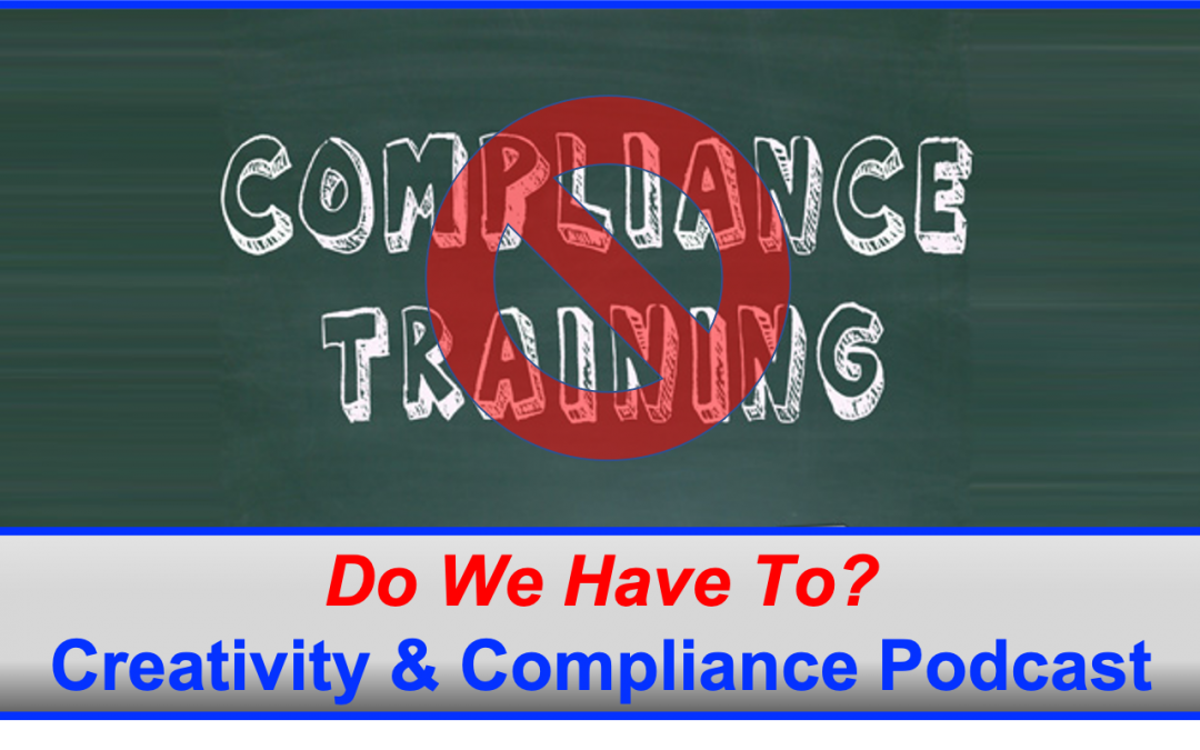 “Is Compliance Training Actually Required?” Not The Way We Currently Do It!