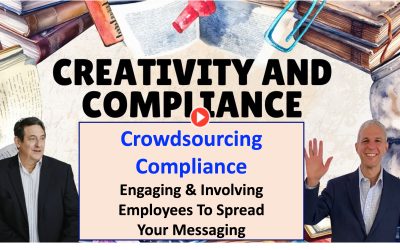 Crowdsourcing Compliance: Engaging & Involving Employees To Spread Your Messaging