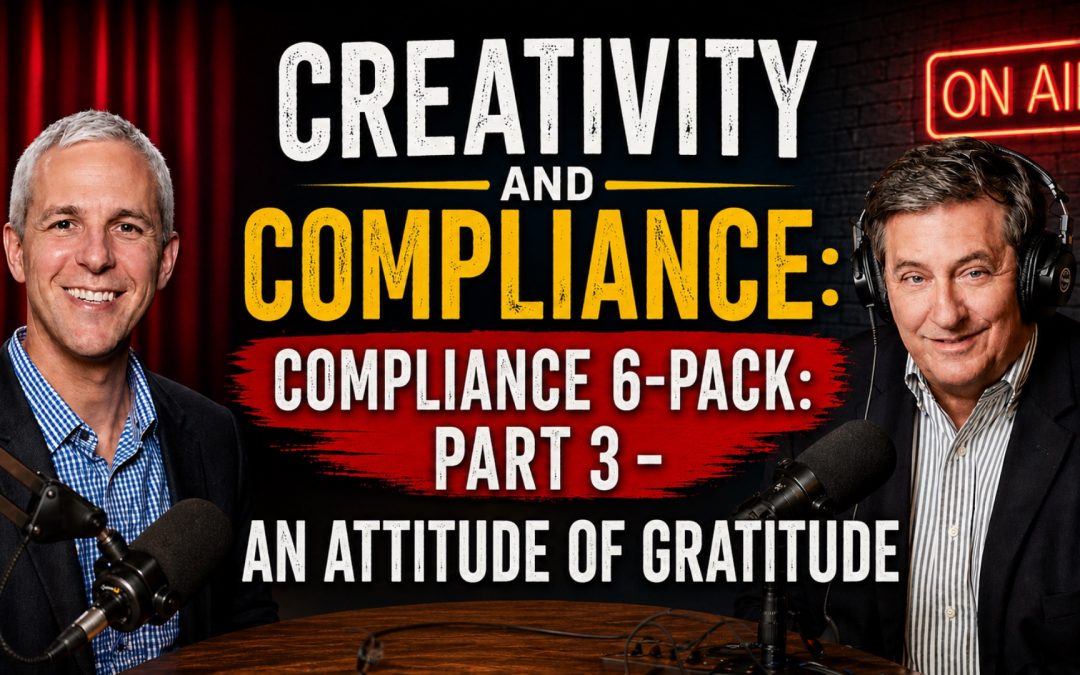 Improv, Psychological Safety, Compliance & Speak Up Culture: Part 3 “Attitude of Gratitude”