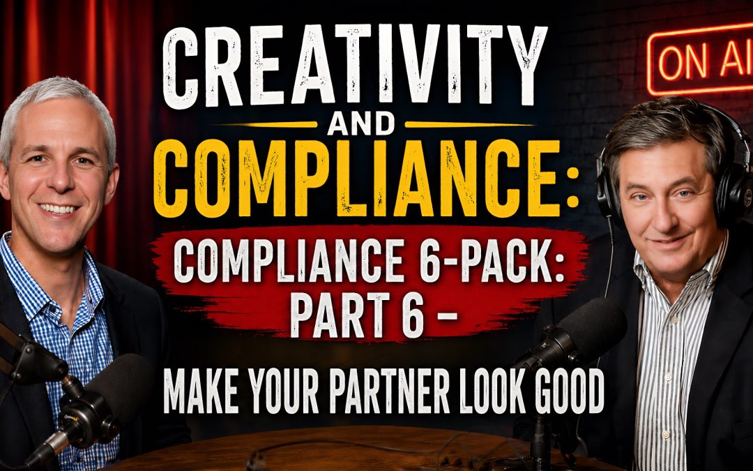 Improv, Psychological Safety, Compliance & Speak Up Culture: Part 6 – Make Your Partner Look Good